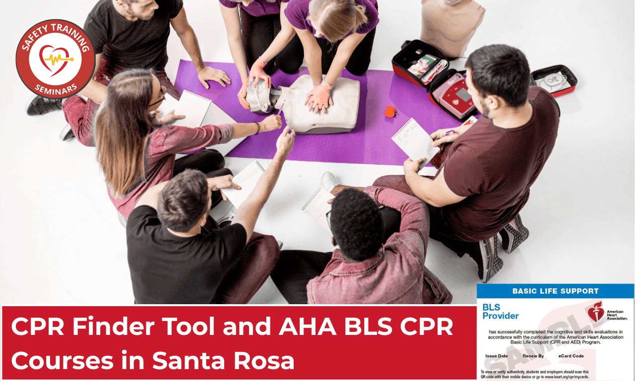 CPR Finder Tool & AHA BLS CPR Courses in Santa Rosa by Safety Training Seminars