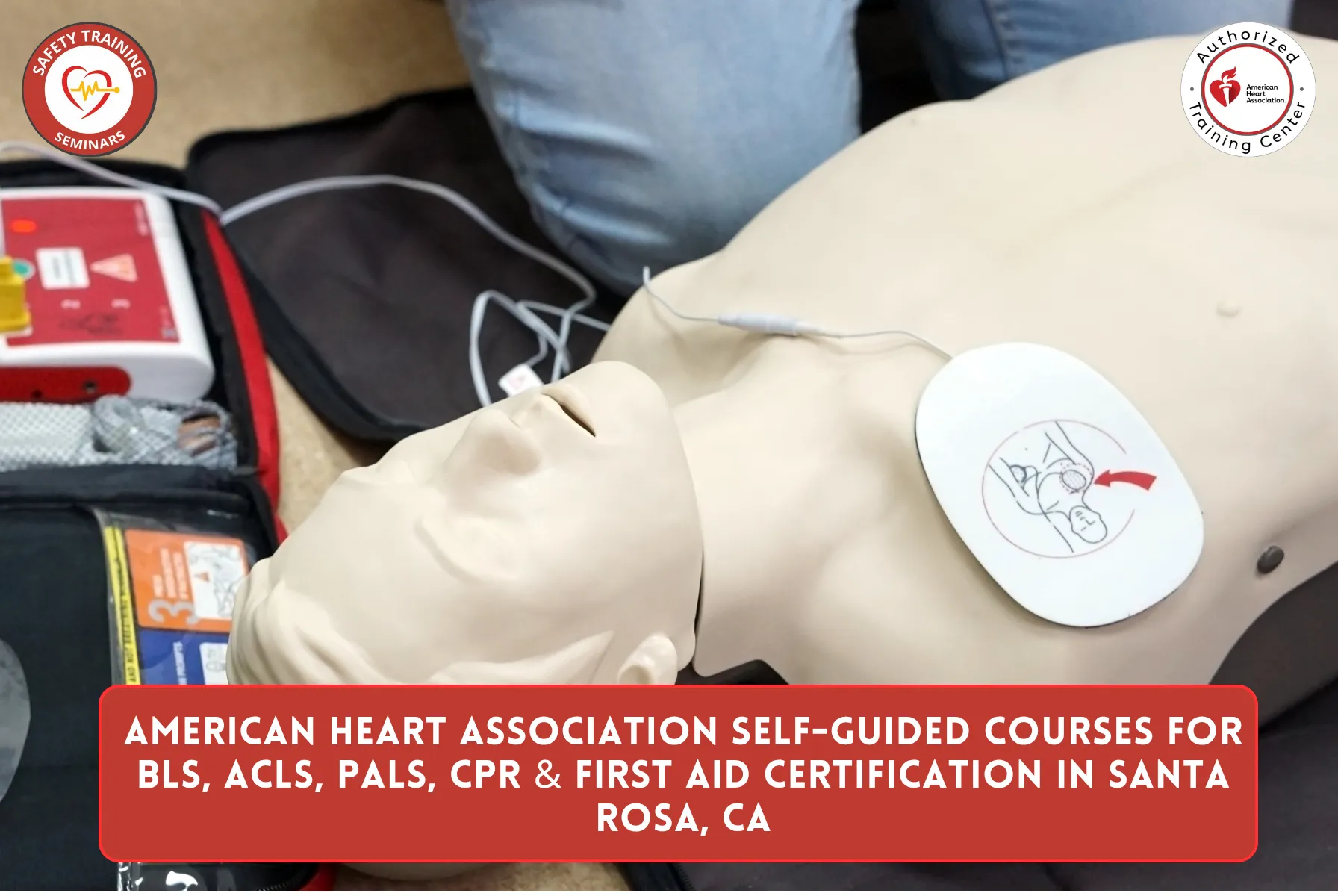 American Heart Association Self-Guided Courses for BLS, ACLS, PALS, CPR & First Aid Certification in Santa Rosa, CA